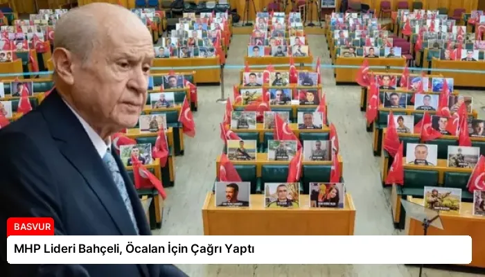 MHP Lideri Bahçeli, Öcalan İçin Çağrı Yaptı