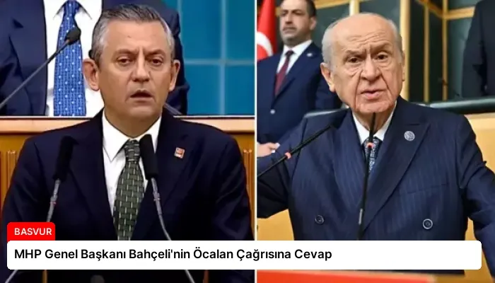 MHP Genel Başkanı Bahçeli’nin Öcalan Çağrısına Cevap
