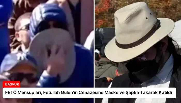 FETÖ Mensupları, Fetullah Gülen’in Cenazesine Maske ve Şapka Takarak Katıldı