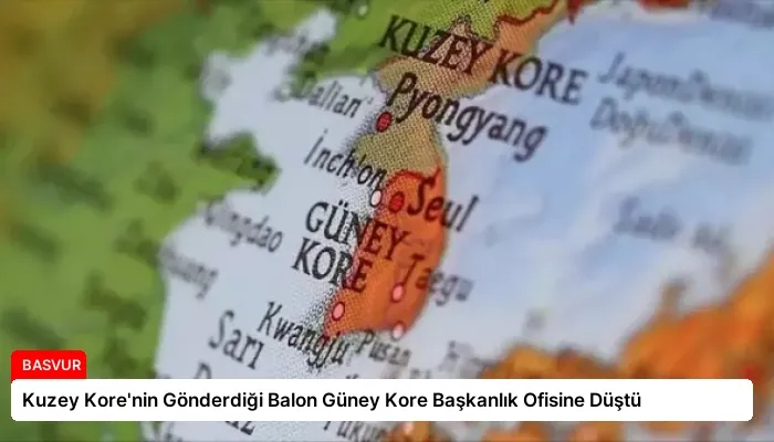 Kuzey Kore’nin Gönderdiği Balon Güney Kore Başkanlık Ofisine Düştü