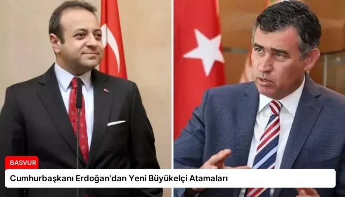 Cumhurbaşkanı Erdoğan’dan Yeni Büyükelçi Atamaları