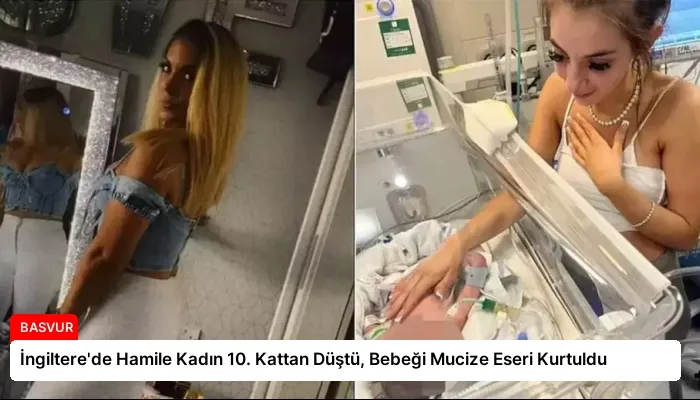 İngiltere’de Hamile Kadın 10. Kattan Düştü, Bebeği Mucize Eseri Kurtuldu