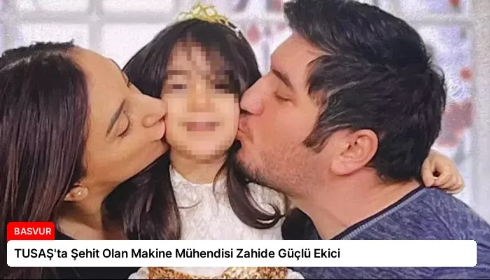 TUSAŞ’ta Şehit Olan Makine Mühendisi Zahide Güçlü Ekici