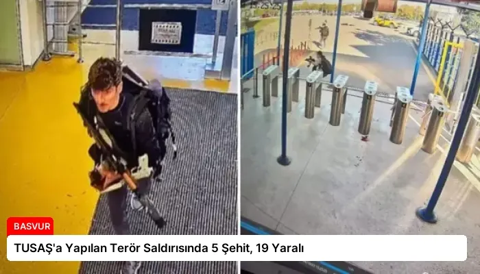 TUSAŞ’a Yapılan Terör Saldırısında 5 Şehit, 19 Yaralı