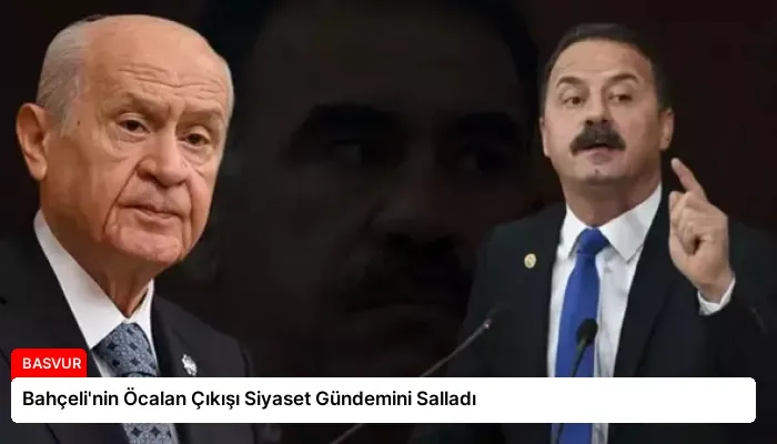 Bahçeli’nin Öcalan Çıkışı Siyaset Gündemini Salladı