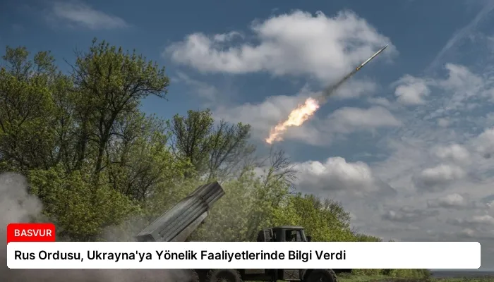 Rus Ordusu, Ukrayna’ya Yönelik Faaliyetlerinde Bilgi Verdi