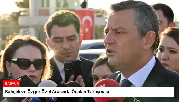 Bahçeli ve Özgür Özel Arasında Öcalan Tartışması