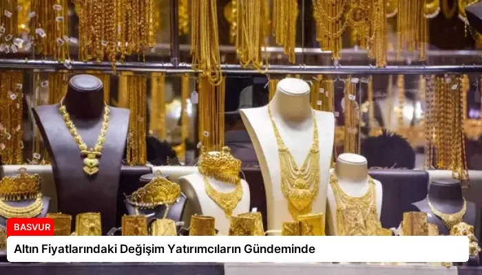 Altın Fiyatlarındaki Değişim Yatırımcıların Gündeminde
