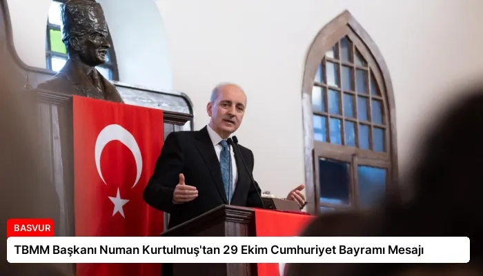 TBMM Başkanı Numan Kurtulmuş’tan 29 Ekim Cumhuriyet Bayramı Mesajı