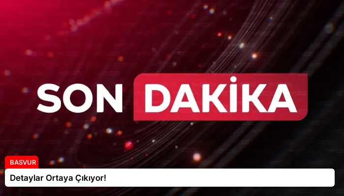 Detaylar Ortaya Çıkıyor!