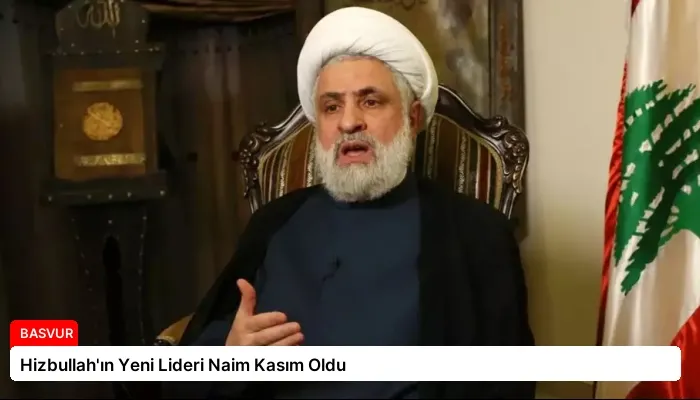 Hizbullah’ın Yeni Lideri Naim Kasım Oldu