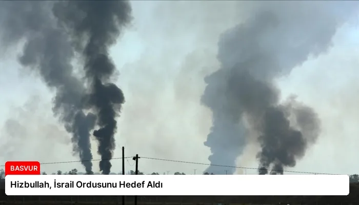 Hizbullah, İsrail Ordusunu Hedef Aldı