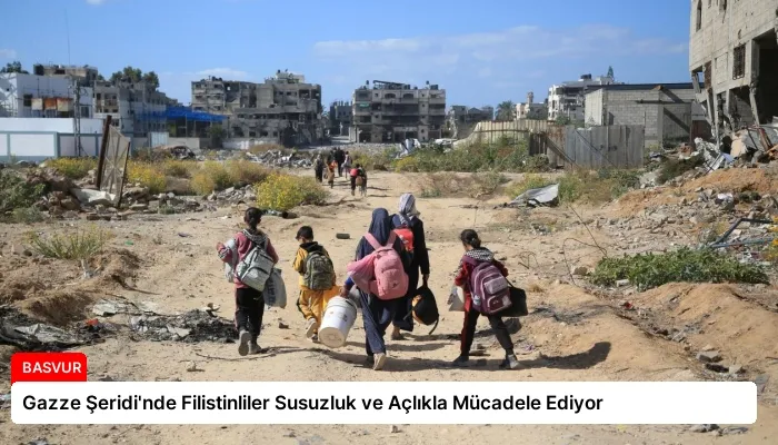 Gazze Şeridi’nde Filistinliler Susuzluk ve Açlıkla Mücadele Ediyor