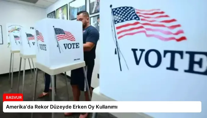 Amerika’da Rekor Düzeyde Erken Oy Kullanımı