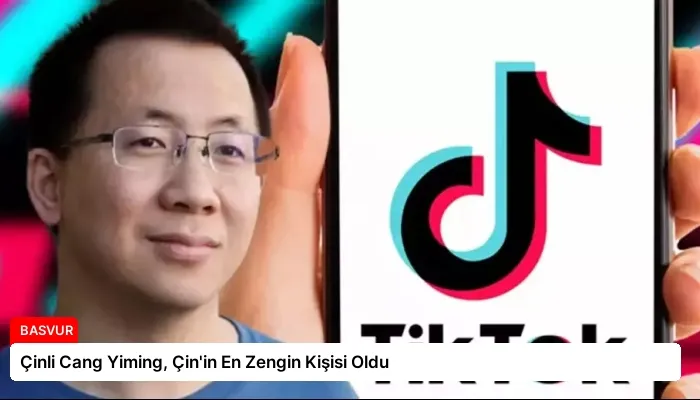 Çinli Cang Yiming, Çin’in En Zengin Kişisi Oldu
