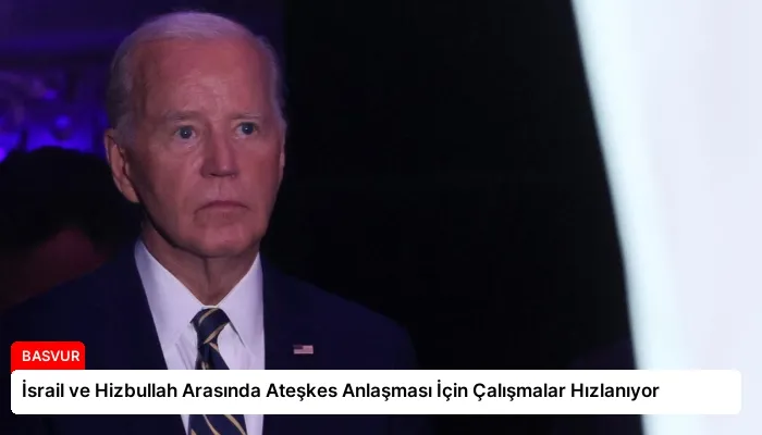 İsrail ve Hizbullah Arasında Ateşkes Anlaşması İçin Çalışmalar Hızlanıyor