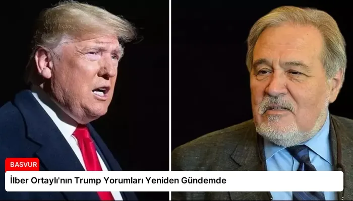 İlber Ortaylı’nın Trump Yorumları Yeniden Gündemde