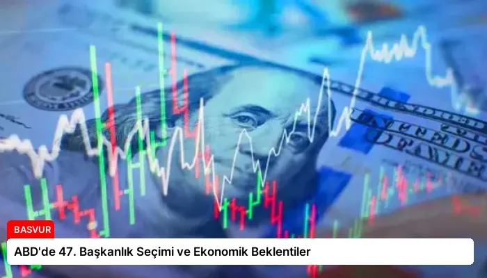 ABD’de 47. Başkanlık Seçimi ve Ekonomik Beklentiler