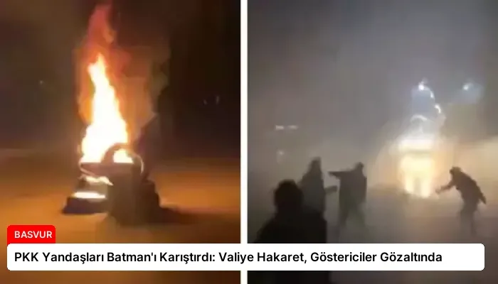 PKK Yandaşları Batman’ı Karıştırdı: Valiye Hakaret, Göstericiler Gözaltında
