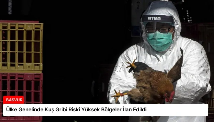 Ülke Genelinde Kuş Gribi Riski Yüksek Bölgeler İlan Edildi