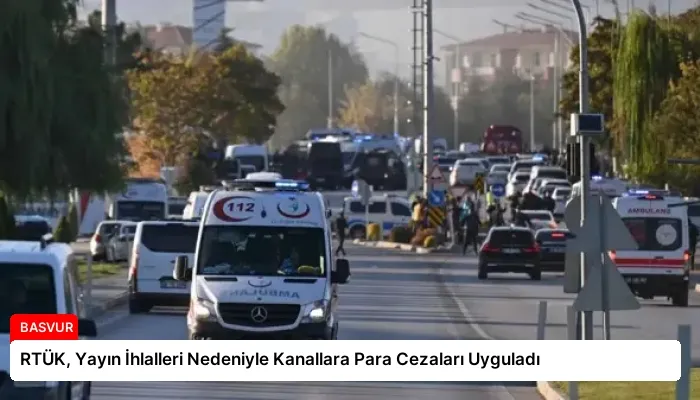 RTÜK, Yayın İhlalleri Nedeniyle Kanallara Para Cezaları Uyguladı