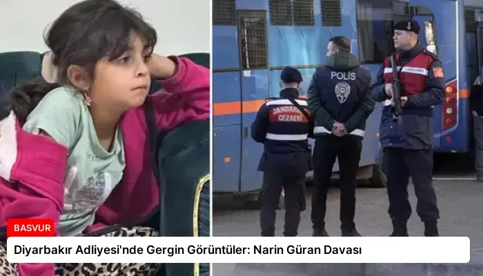 Diyarbakır Adliyesi’nde Gergin Görüntüler: Narin Güran Davası