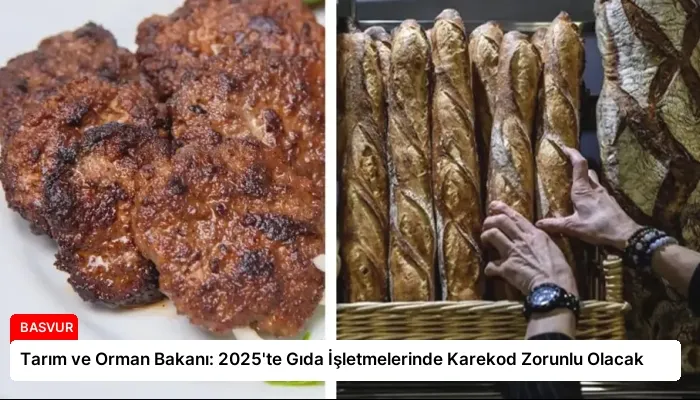 Tarım ve Orman Bakanı: 2025’te Gıda İşletmelerinde Karekod Zorunlu Olacak