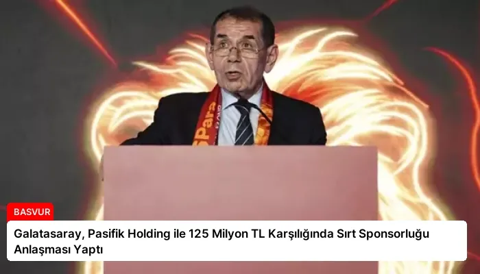 Galatasaray, Pasifik Holding ile 125 Milyon TL Karşılığında Sırt Sponsorluğu Anlaşması Yaptı