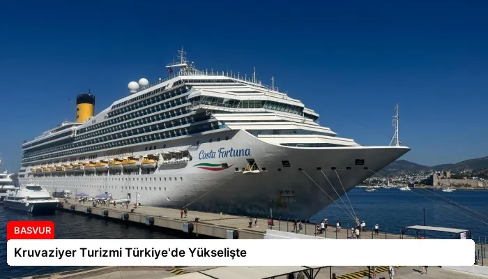 Kruvaziyer Turizmi Türkiye’de Yükselişte