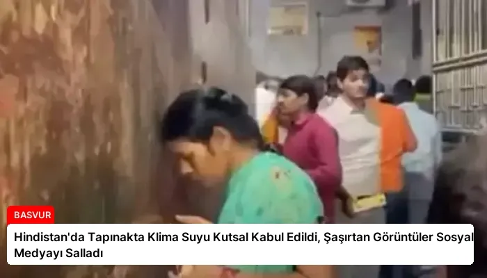 Hindistan’da Tapınakta Klima Suyu Kutsal Kabul Edildi, Şaşırtan Görüntüler Sosyal Medyayı Salladı