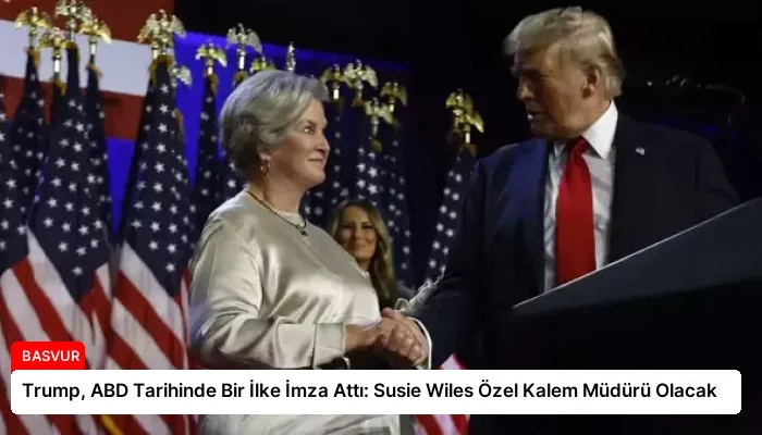 Trump, ABD Tarihinde Bir İlke İmza Attı: Susie Wiles Özel Kalem Müdürü Olacak
