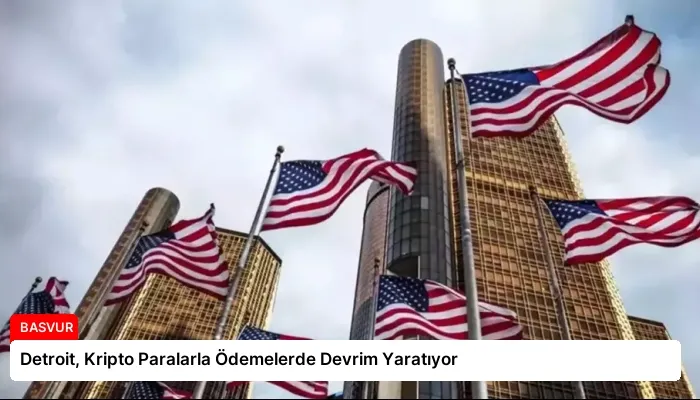 Detroit, Kripto Paralarla Ödemelerde Devrim Yaratıyor