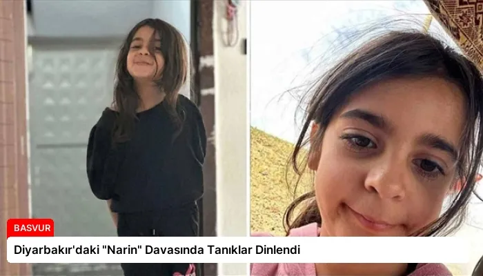 Diyarbakır’daki “Narin” Davasında Tanıklar Dinlendi