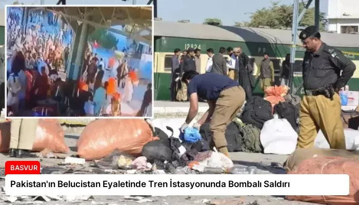Pakistan’ın Belucistan Eyaletinde Tren İstasyonunda Bombalı Saldırı