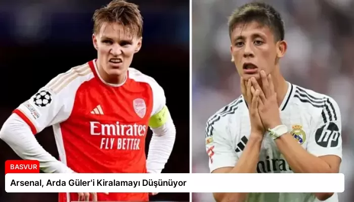 Arsenal, Arda Güler’i Kiralamayı Düşünüyor