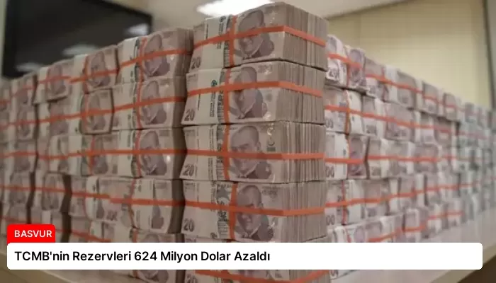 TCMB’nin Rezervleri 624 Milyon Dolar Azaldı