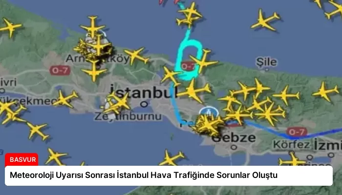 Meteoroloji Uyarısı Sonrası İstanbul Hava Trafiğinde Sorunlar Oluştu
