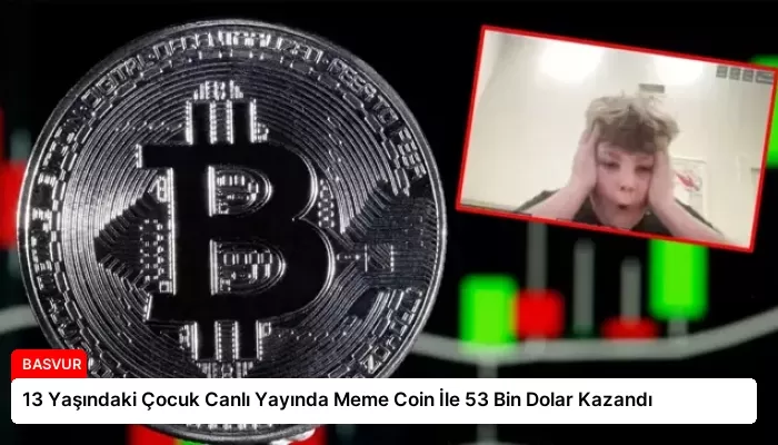 13 Yaşındaki Çocuk Canlı Yayında Meme Coin İle 53 Bin Dolar Kazandı