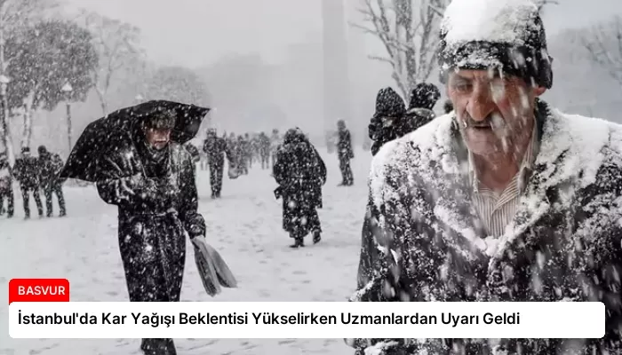 İstanbul’da Kar Yağışı Beklentisi Yükselirken Uzmanlardan Uyarı Geldi