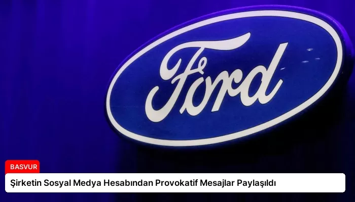 Şirketin Sosyal Medya Hesabından Provokatif Mesajlar Paylaşıldı