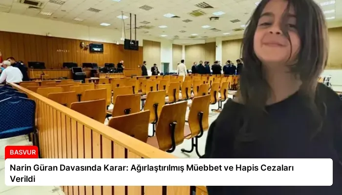 Narin Güran Davasında Karar: Ağırlaştırılmış Müebbet ve Hapis Cezaları Verildi