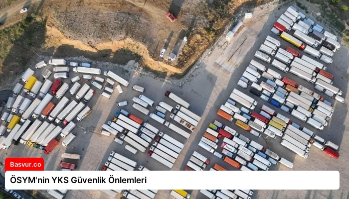ÖSYM’nin YKS Güvenlik Önlemleri