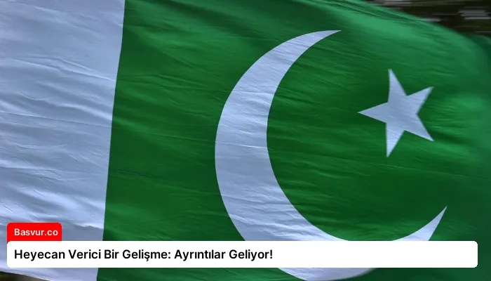 Heyecan Verici Bir Gelişme: Ayrıntılar Geliyor!