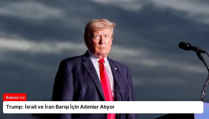 Trump: İsrail ve İran Barışı İçin Adımlar Atıyor