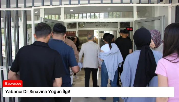 Yabancı Dil Sınavına Yoğun İlgi!