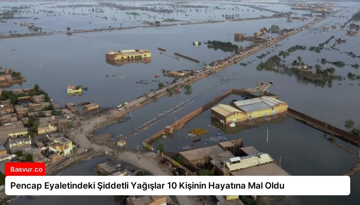 Pencap Eyaletindeki Şiddetli Yağışlar 10 Kişinin Hayatına Mal Oldu