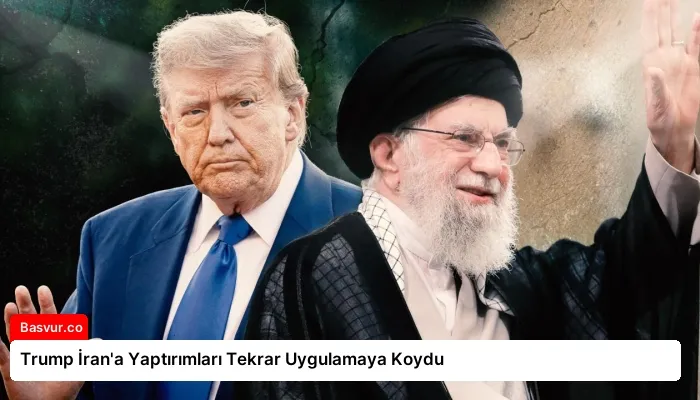 Trump İran’a Yaptırımları Tekrar Uygulamaya Koydu