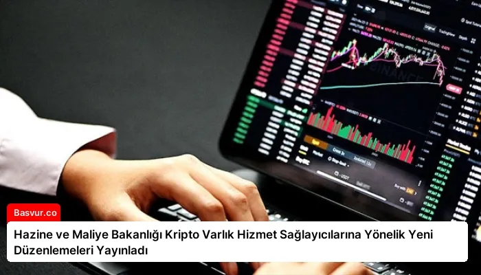 Hazine ve Maliye Bakanlığı Kripto Varlık Hizmet Sağlayıcılarına Yönelik Yeni Düzenlemeleri Yayınladı