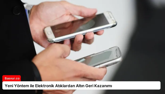 Yeni Yöntem ile Elektronik Atıklardan Altın Geri Kazanımı