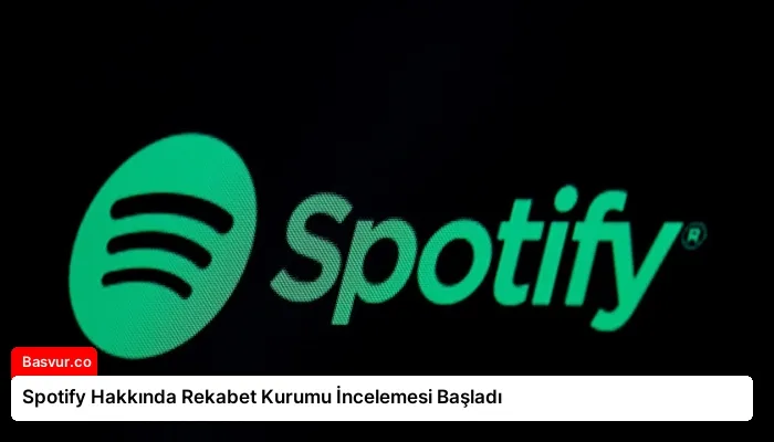 Spotify Hakkında Rekabet Kurumu İncelemesi Başladı